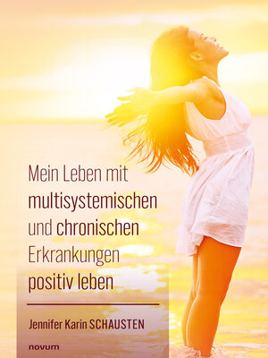 cover image of Mein Leben mit multisystemischen und chronischen Erkrankungen positiv leben